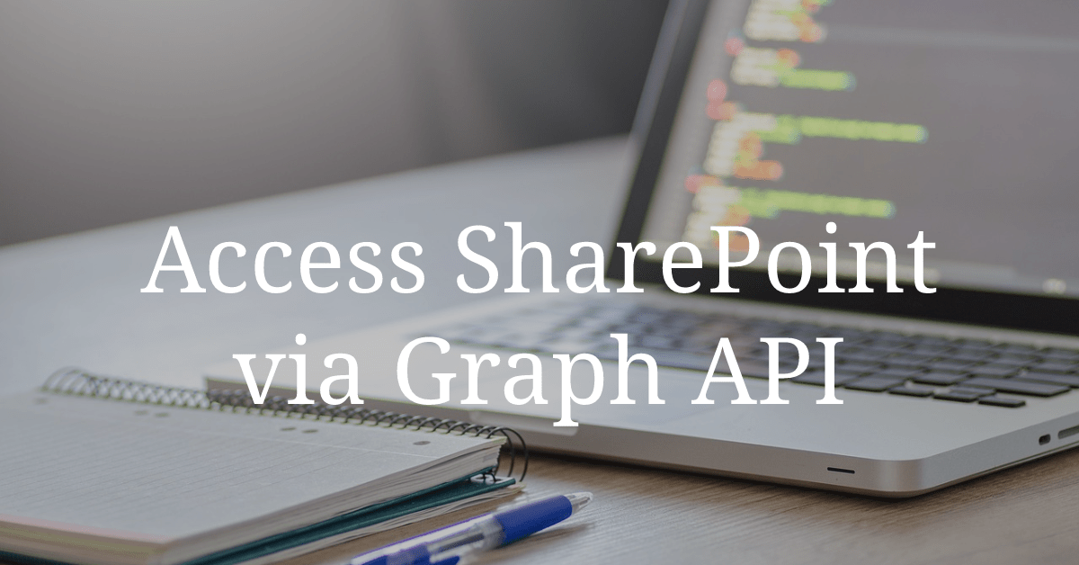 Access SharePoint via Graph API in PowerShell